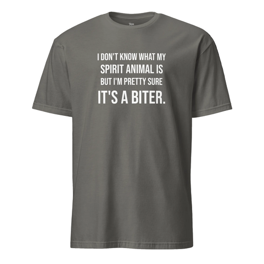 I’m Pretty Sure It’s a Biter Unisex T-Shirt