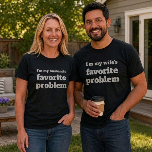 I'm My Husband's Favorite Problem Unisex T-Shirt
